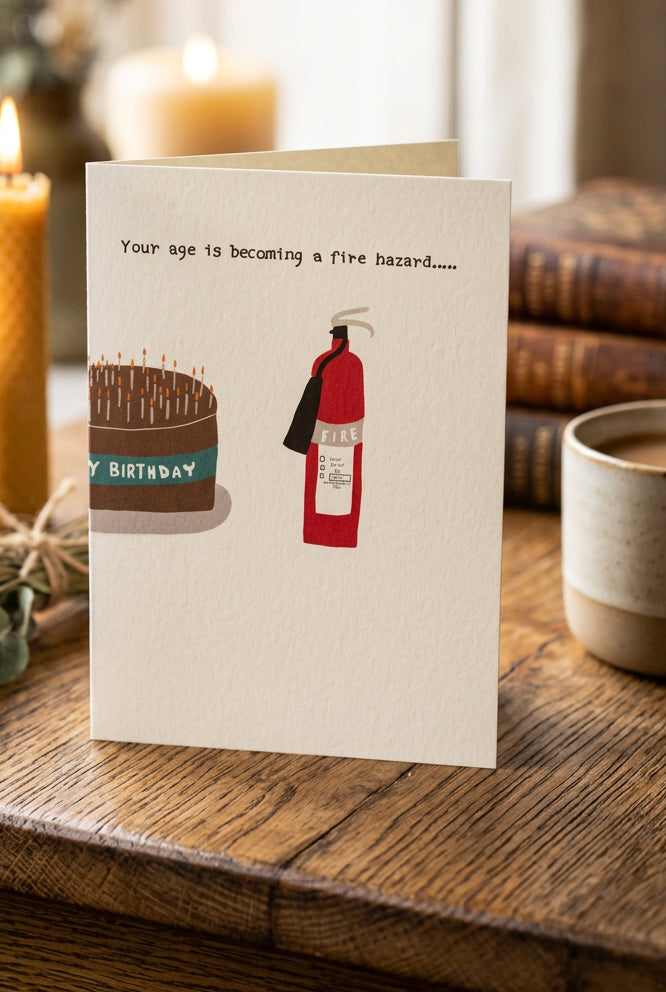 Your Age Is Becoming a Fire Hazard Birthday Card
