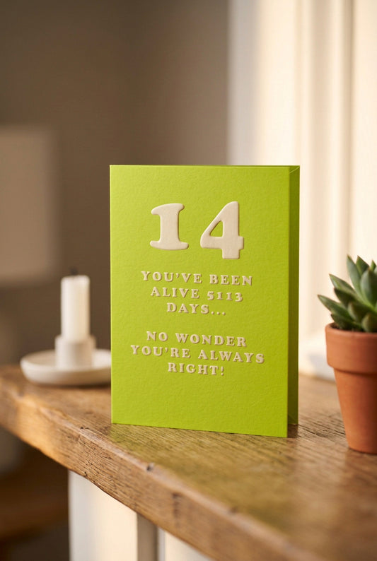 14th Birthday Card – No Wonder You’re Always Right!
