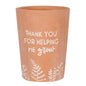 'Thank You for Helping Me Grow' Terracotta Plant Pot